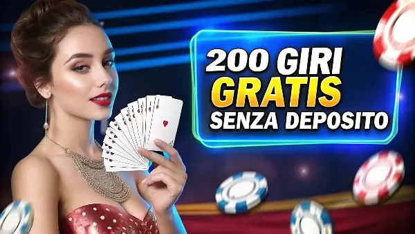 200 giri gratis senza deposito